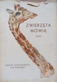Miniatura okładki Kononowicz Zenon, Żabiński Jan Zwierzęta mówią. Ssaki.