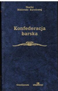 Miniatura okładki Konopczyński Władysław /oprac./ Konfederacja barska. Wybór tekstów. /Seria I. Nr 102/