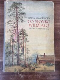 Miniatura okładki Konopnicka Maria /ilustr. B. Zieleniec/ Co słonko widziało.