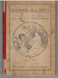 Miniatura okładki Konopnicka Maria /słowa/, Noskowski Zygmunt /muzyka/ Śpiewnik dla dzieci.