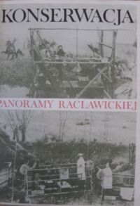 Zdjęcie nr 1 okładki  Konserwacja Panoramy Racławickiej.