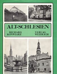 Miniatura okładki Konwiarz Richard Alt - Schlesien. Architektur. Raumkunst. Kunstgewerbe. /Z 478 ilustracjami i planami/