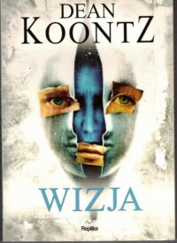 Miniatura okładki Koontz Dean Wizja. 