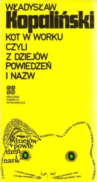 Miniatura okładki Kopaliński Władysław /ilustr.Sz.Kobyliński/ Kot w worku, czyli z dziejów nazw i rzeczy.