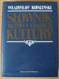 Miniatura okładki Kopaliński Władysław Słownik mitów i tradycji kultury.