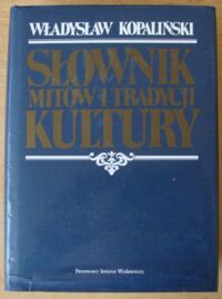 Zdjęcie nr 1 okładki Kopaliński Władysław Słownik mitów i tradycji kultury.