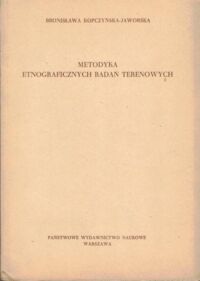 Miniatura okładki Kopczyńska - Jaworska Bronisława Metodyka etnograficznych badań terenowych.