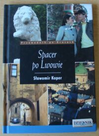 Zdjęcie nr 1 okładki Koper Sławomir Spacer po Lwowie. /Przewodnik po Kresach/