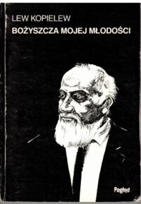 Zdjęcie nr 1 okładki Kopielew Lew Bożyszcza mojej młodości.