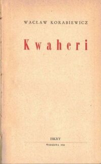 Zdjęcie nr 1 okładki Korabiewicz Wacław Kwaheri. /Naokoło świata/.