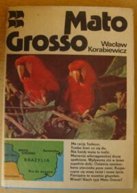 Zdjęcie nr 1 okładki Korabiewicz Wacław Mato Grosso.