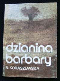 Miniatura okładki Koraszewska Barbara Dzianina Barbary.