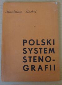 Miniatura okładki Korbel Stanisław Polski system stenografii.