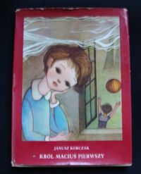 Miniatura okładki Korczak Janusz /ilustr. Jerzy Srokowski/ Król Maciuś Pierwszy.