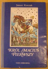 Miniatura okładki Korczak Janusz /ilustr. W. Andrzejewski/ Król Maciuś Pierwszy.