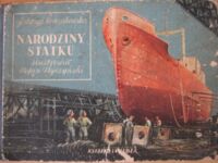 Miniatura okładki Korczakowska Jadwiga /ilustr. Stefan Styczyński/ Narodziny statku.
