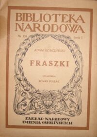 Zdjęcie nr 1 okładki Korczyński Adam Fraszki. /Seria I. Nr 134/