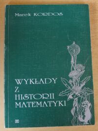 Zdjęcie nr 1 okładki Kordos Marek Wykłady z historii matematyki.