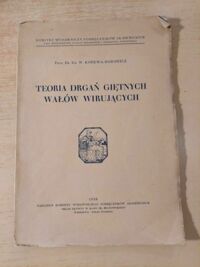 Miniatura okładki Korewa-Borowicz W. Teoria drgań giętnych wałów wirujących.