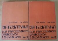 Miniatura okładki Korn G. A., Korn T. M.  Matematyka dla pracowników naukowych i inżynierów. Cz.I-II.
