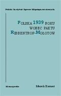 Miniatura okładki Kornat Narek Polska 1939 roku wobec Paktu Ribbentrop Mołotow. Problem zbliżenia niemiecko-sowieckiego w polityce zagranicznej II Rzeczypospolitej. 