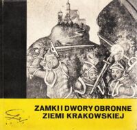 Miniatura okładki Kornecki Marian Zamki i dwory obronne Ziemi Krakowskiej.