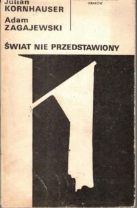 Miniatura okładki Kornhauser Julian, Zagajewski Adam Świat nie przedstawiony.