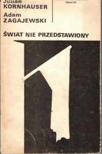 Miniatura okładki Kornhauser Julian, Zagajewski Adam Świat nie przedstawiony.