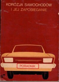 Miniatura okładki  Korozja samochodów i jej zapobieganie. Poradnik.