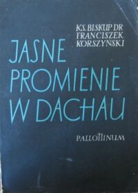 Miniatura okładki Korszyński Franciszek Jasne promienie w Dachau.