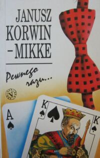 Miniatura okładki Korwin-Mikke Janusz Pewnego razu...