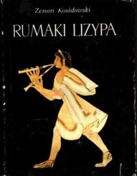 Miniatura okładki Kosidłowski Zenon Rumaki Lizypa i inne opowiadania.
