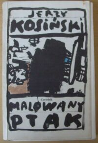 Miniatura okładki Kosiński Jerzy Malowany ptak.