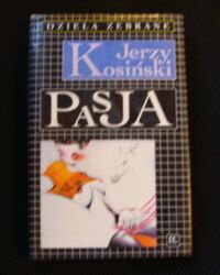 Miniatura okładki Kosiński Jerzy Pasja.