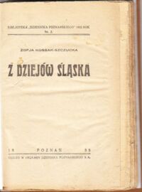 Miniatura okładki Kossak-Szczucka Zofja Z dziejów Śląska. /Bibljoteka "Dziennika Poznańskiego" nr 2/