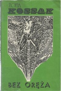 Miniatura okładki Kossak Zofia Bez oręża. Tom 1-2 w 1 vol. /Biblioteka Dzieł Wyborowych/
