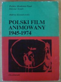 Miniatura okładki Kossakowski Andrzej Polski film animowany 1945-1974.
