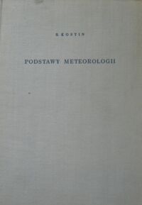 Miniatura okładki Kostin S. Podstawy meteorologii.