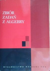 Miniatura okładki Kostrikin I.A. /red./ Zbiór zadań z algebry. 