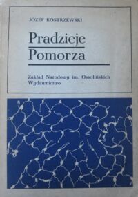Miniatura okładki Kostrzewski Józef Pradzieje Pomorza.