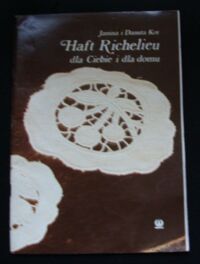 Zdjęcie nr 1 okładki Kot Janina i Danuta Haft Richelieu dla Ciebie i dla domu.