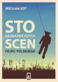 Miniatura okładki Kot Wiesław Sto najważniejszych scen filmu polskiego. 