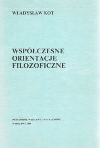 Miniatura okładki Kot Władysław Współczesne orientacje filozoficzne.