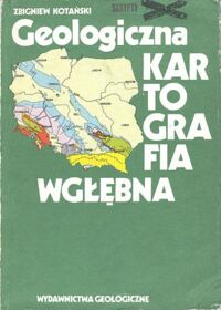 Miniatura okładki Kotański Zbigniew Geologiczna kartografia wgłębna.