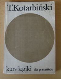 Miniatura okładki Kotarbiński Tadeusz Kurs logiki dla prawników.