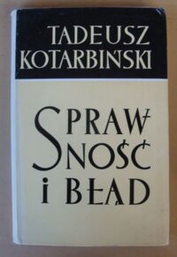 Miniatura okładki Kotarbiński Tadeusz Sprawność i błąd. (Z myślą o dobrej robocie nauczyciela).