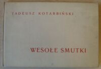 Zdjęcie nr 1 okładki Kotarbiński Tadeusz Wesołe smutki.