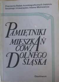 Miniatura okładki Kotlarska Anna /wybór i oprac./ Pamiętniki mieszkańców Dolnego Śląska.