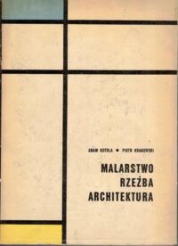 Miniatura okładki Kotula Adam, Krakowski Piotr Malarstwo, rzeźba, architektura. Wybrane zagadnienia plastyki współczesnej. T.I/II. T.I: tekst, T.II: ilustracje.