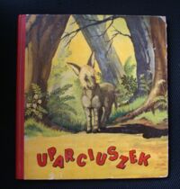 Miniatura okładki Kovacs Ilona Uparciuszek.